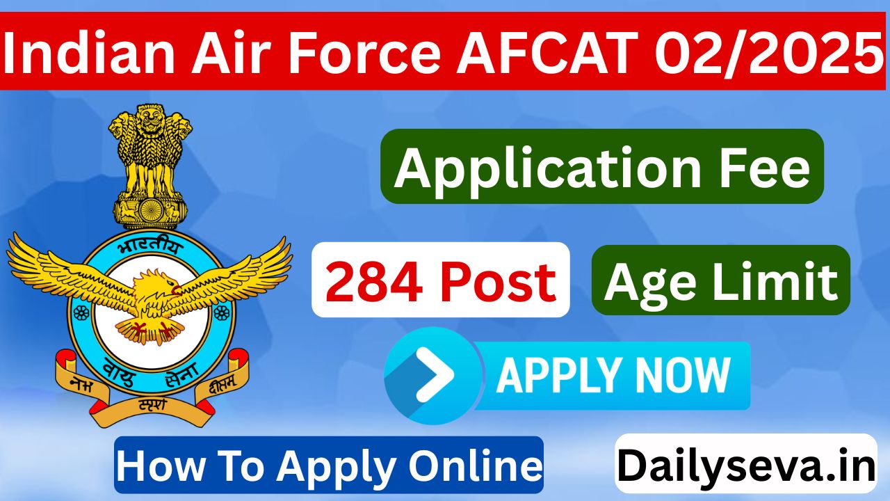 Indian Air Force AFCAT 02/2025 Online Form शुरू